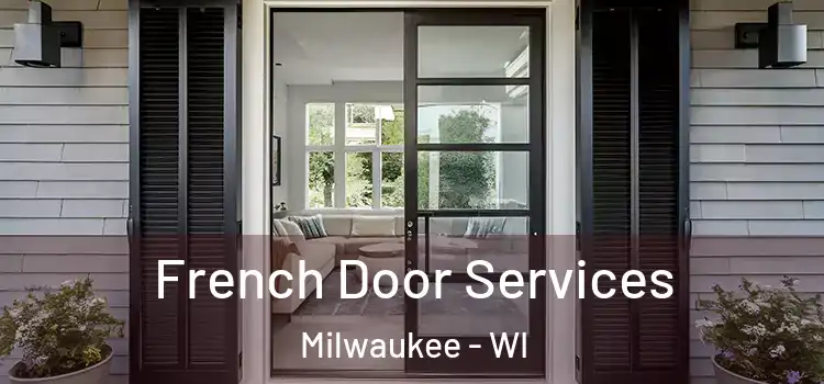 French Door Services Milwaukee - WI